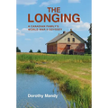 The Longing: A Canadian Family's World War II Odyssey - Hardcover