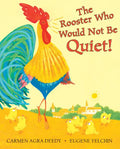 The Rooster Who Would Not Be Quiet! - Hardcover