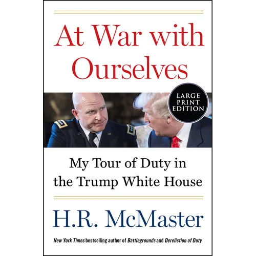At War with Ourselves: My Tour of Duty in the Trump White House - Paperback