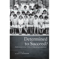 Determined to Succeed?: Performance Versus Choice in Educational Attainment - Hardcover