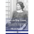 Out of the Dark: Essays, Lectures, and Addresses on Physical and Social Vision - Paperback