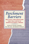 Parchment Barriers: Political Polarization and the Limits of Constitutional Order - Paperback