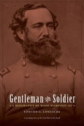 Gentleman and Soldier: A Biography of Wade Hampton III - Paperback
