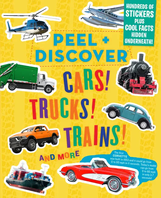 Peel + Discover: Cars! Trucks! Trains! and More - Paperback