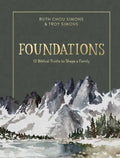 Foundations: 12 Biblical Truths to Shape a Family - Hardcover