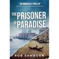 The Prisoner of Paradise: A Dual-Timeline Thriller Set in Venice - Paperback