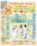 Walking the World in Wonder: A Children's Herbal - Paperback