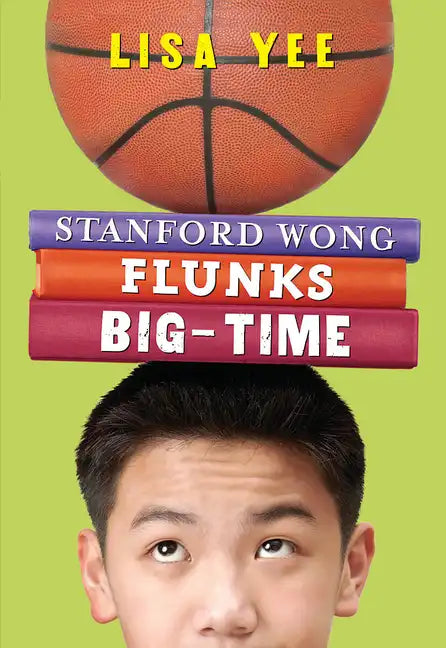 Stanford Wong Flunks Big-Time (the Millicent Min Trilogy, Book 2) - Paperback