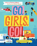 Go, Girls, Go! - Hardcover