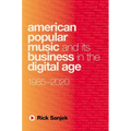 American Popular Music and Its Business in the Digital Age: 1985-2020 - Paperback