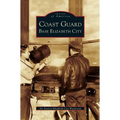 Coast Guard Base Elizabeth City - Hardcover