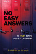 No Easy Answers: The Truth Behind Death at Columbine (20th Anniversary Edition) - Paperback