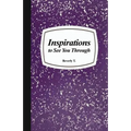 Inspirations to See You Through - Paperback