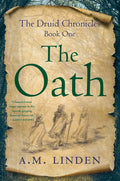 The Oath: The Druid Chronicles, Book One - Paperback