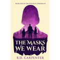 The Masks We Wear: Book one of the Falsekin Chronicles - Paperback