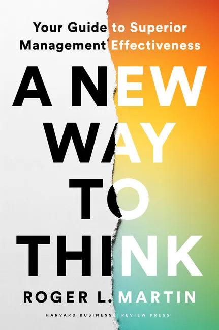 A New Way to Think: Your Guide to Superior Management Effectiveness - Hardcover