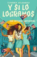Y Si Lo Logramos. Una Historia Nuyorican / When We Make It - Paperback