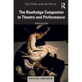 The Routledge Companion to Theatre and Performance - Paperback