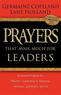Prayers That Avail Much for Leaders: Scriptural Prayers for Effective Leadership in Business, Ministry, and Public Service - Paperback