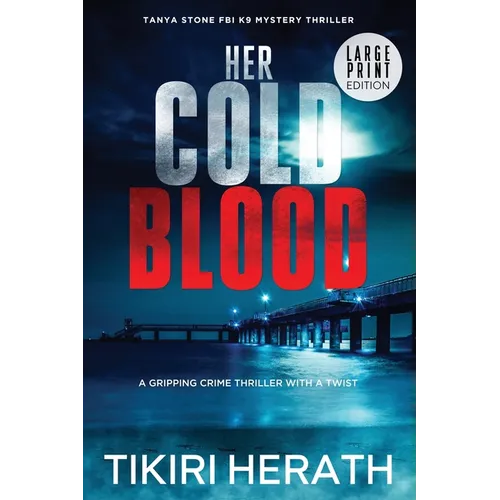 Her Cold Blood - LARGE PRINT EDITION: A gripping crime thriller with a twist - Paperback