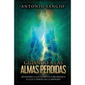 Guiando a las almas perdidas: Ayudando a los espíritus a regresar a la luz a través de la hipnosis - Paperback
