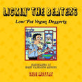 Lickin' the Beaters: Low Fat Vegan Desserts - Paperback