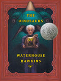 The Dinosaurs of Waterhouse Hawkins - Hardcover