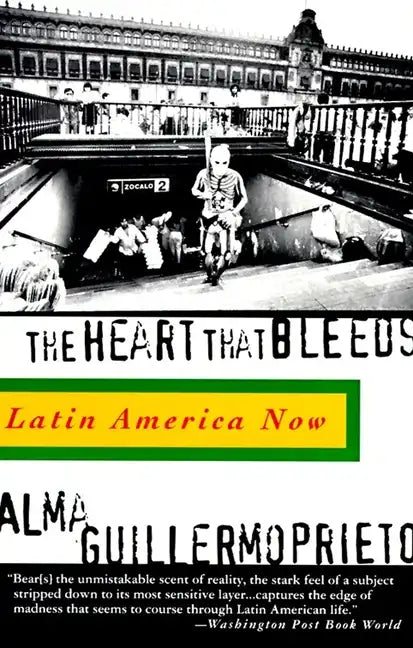The Heart That Bleeds: Latin America Now - Paperback