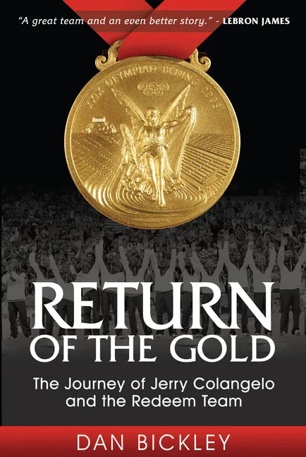 Return of the Gold: The Journey of Jerry Colangelo and the Redeem Team - Paperback
