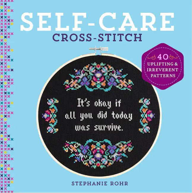 Self-Care Cross-Stitch: 40 Uplifting & Irreverent Patterns - Hardcover