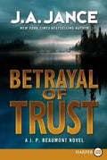Betrayal of Trust: A J. P. Beaumont Novel - Paperback