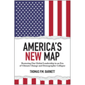 America's New Map: Restoring Our Global Leadership in an Era of Climate Change and Demographic Collapse - Hardcover