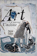 The Art of Coming Undone - Paperback
