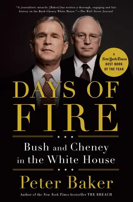 Days of Fire: Bush and Cheney in the White House - Paperback