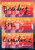 Deciding for Ourselves: The Promise of Direct Democracy - Paperback