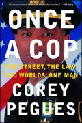Once a Cop: The Street, the Law, Two Worlds, One Man - Paperback