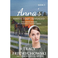 Anna's Amish Fears Revealed: An Amish Fiction Christian Novel - Paperback
