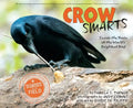 Crow Smarts: Inside the Brain of the World's Brightest Bird - Paperback