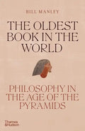 The Oldest Book in the World: Philosophy in the Age of the Pyramids - Hardcover