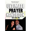 Ultimate Prayer Handbook: Health. Money. Power. - Paperback