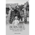 Burn Hill: Growing Up Dirt Poor and Hilariously Rich - Paperback