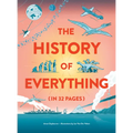 The History of Everything in 32 Pages - Hardcover
