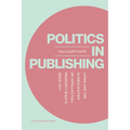 Politics in Publishing: Japan and the Globalization of Intellectual Property Rights, 1890s-1971 - Paperback