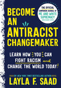 Become an Antiracist Changemaker: The Official Companion Journal of Me and White Supremacy Young Readers' Edition - Paperback