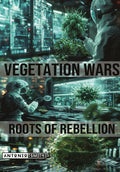 Vegetation Wars: Roots of Rebellion - Paperback