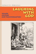 Laughing with God: Humor, Culture, and Transformation - Paperback
