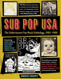 Sub Pop USA: The Subterraneanan Pop Music Anthology, 1980-1988 - Paperback