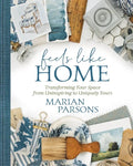 Feels Like Home: Transforming Your Space from Uninspiring to Uniquely Yours - Hardcover