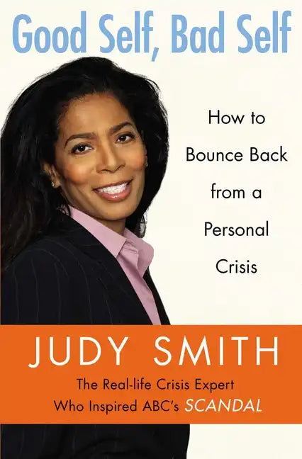 Good Self, Bad Self: How to Bounce Back from a Personal Crisis - Paperback