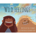 Wild Feelings: Trusting God with our Big Emotions - Learning to Pray - Hardcover